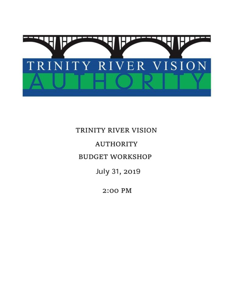 Trinity River Vision Authority Budget Workshop July 2019