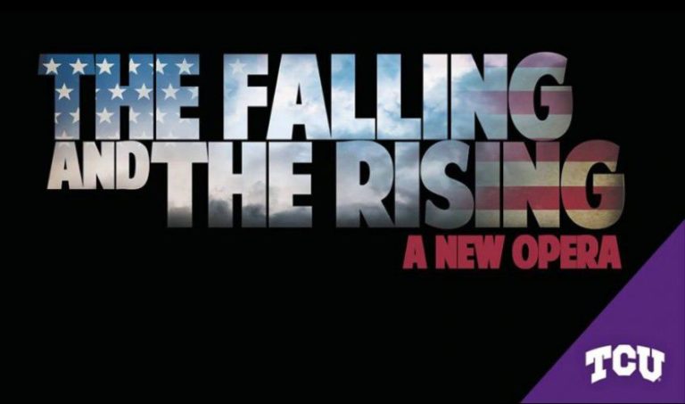 See new opera The Falling and the Rising at TCU, April 6-8