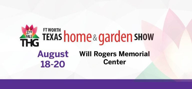 Attend the 27th annual Fort Worth Texas Home & Garden Show